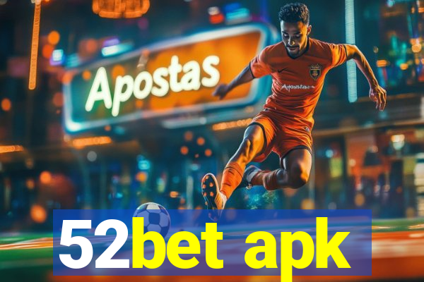 52bet apk